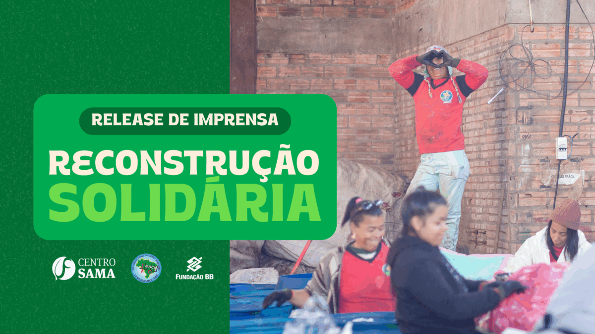 Reconstrução Solidária: Projeto investe R$6,6 milhões em cooperativas e associações de catadores da Região Metropolitana de Porto Alegre